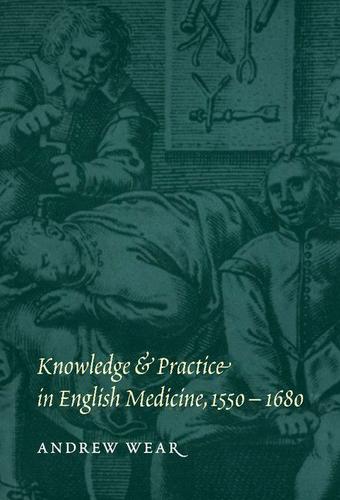Cover image for Knowledge and Practice in English Medicine, 15501680