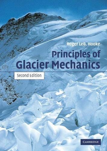 Cover image for Principles of Glacier Mechanics