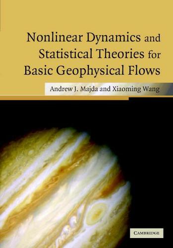 Cover image for Nonlinear Dynamics and Statistical Theories for Basic Geophysical Flows