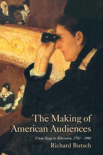 Cover image for The Making of American Audiences