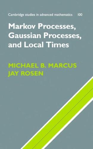 Cover image for Markov Processes, Gaussian Processes, and Local Times