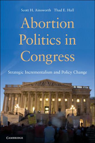 Cover image for Abortion Politics in Congress