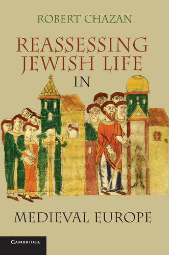 Cover image for Reassessing Jewish Life in Medieval Europe