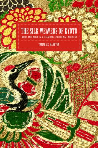 Cover image for The Silk Weavers of Kyoto