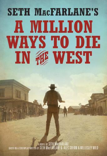 Cover image for Seth MacFarlane's A Million Ways to Die in the West