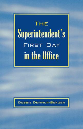 Cover image for The Superintendent's First Day In the Office