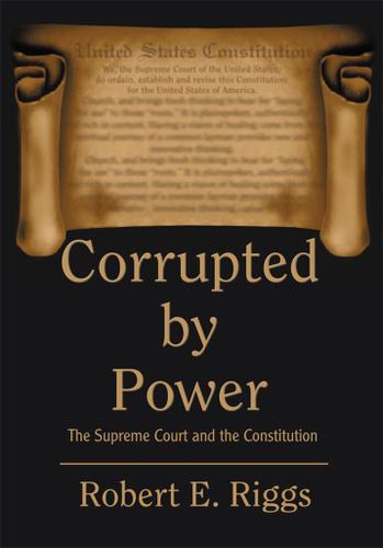 Cover image for Corrupted by Power