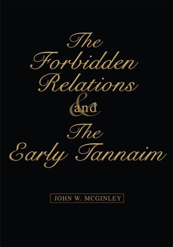 Cover image for The Forbidden Relations and the Early Tannaim
