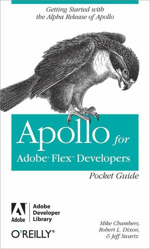 Apollo for Adobe Flex Developers Pocket Guide