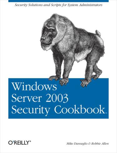 Windows Server 2003 Security Cookbook