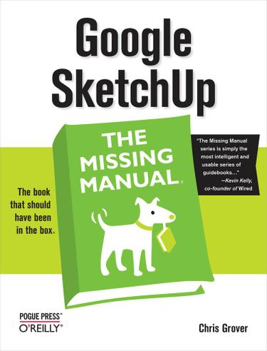 Google SketchUp: The Missing Manual