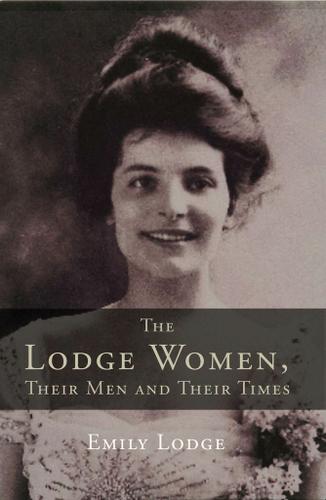 Cover image for The Lodge Women, Their Men and Their Times