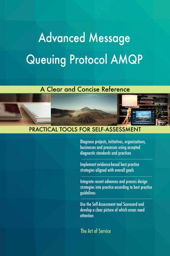 Cover image for Advanced Message Queuing Protocol AMQP: A Clear and Concise Reference