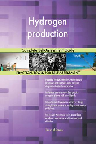 Cover image for Hydrogen production: Complete Self-Assessment Guide