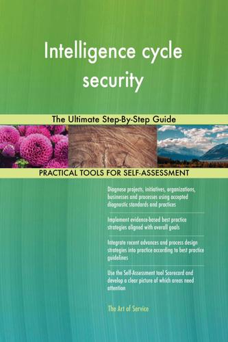 Cover image for Intelligence cycle security The Ultimate Step-By-Step Guide