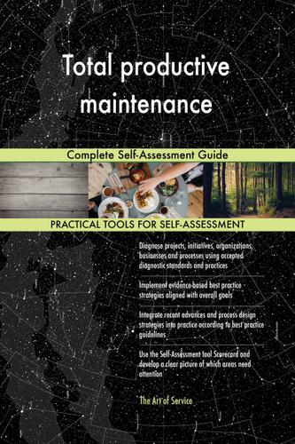 Cover image for Total productive maintenance Complete Self-Assessment Guide