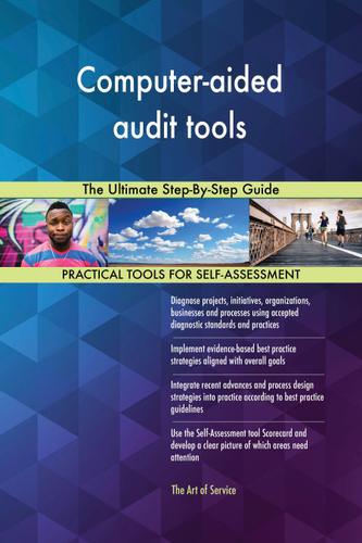 Cover image for Computer-aided audit tools The Ultimate Step-By-Step Guide