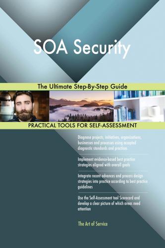 Cover image for SOA Security The Ultimate Step-By-Step Guide
