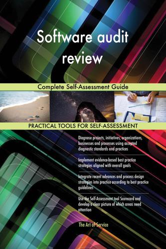 Cover image for Software audit review Complete Self-Assessment Guide