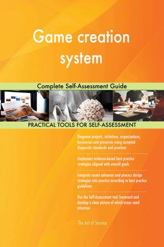 Cover image for Game creation system Complete Self-Assessment Guide