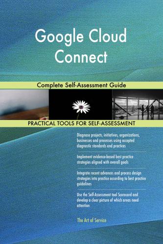 Cover image for Google Cloud Connect Complete Self-Assessment Guide
