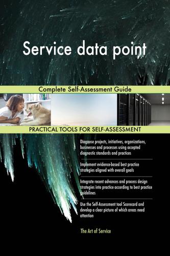 Cover image for Service data point Complete Self-Assessment Guide