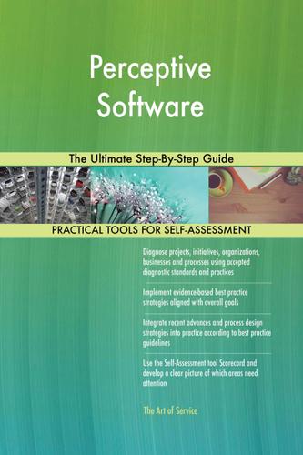 Cover image for Perceptive Software The Ultimate Step-By-Step Guide