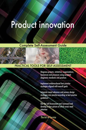 Cover image for Product innovation Complete Self-Assessment Guide