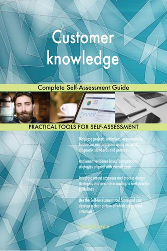 Cover image for Customer knowledge Complete Self-Assessment Guide
