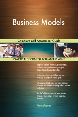 Cover image for Business Models Complete Self-Assessment Guide