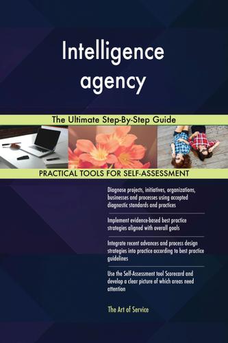 Cover image for Intelligence agency The Ultimate Step-By-Step Guide