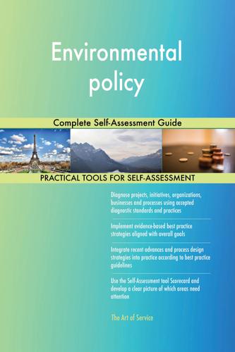 Cover image for Environmental policy Complete Self-Assessment Guide