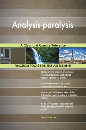 Cover image for Analysis paralysis A Clear and Concise Reference
