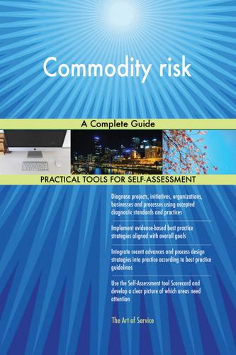 Cover image for Commodity risk A Complete Guide