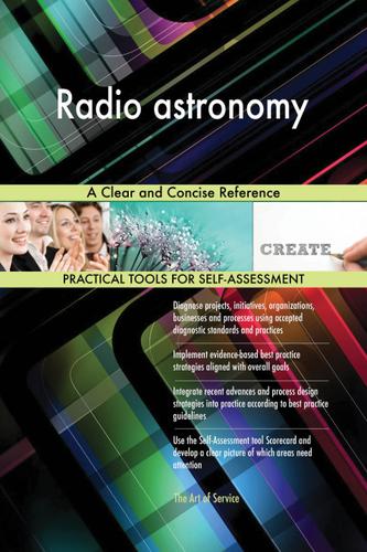 Cover image for Radio astronomy A Clear and Concise Reference