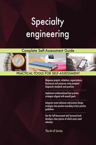 Cover image for Specialty engineering Complete Self-Assessment Guide