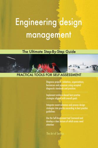 Cover image for Engineering design management The Ultimate Step-By-Step Guide