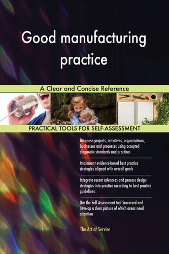 Cover image for Good manufacturing practice A Clear and Concise Reference