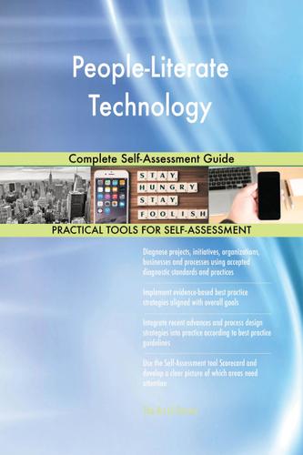 Cover image for People-Literate Technology Complete Self-Assessment Guide