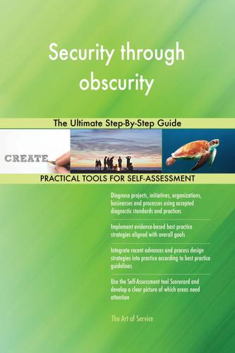 Cover image for Security through obscurity The Ultimate Step-By-Step Guide