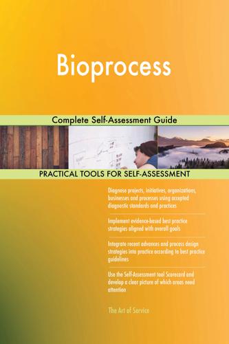 Cover image for Bioprocess Complete Self-Assessment Guide