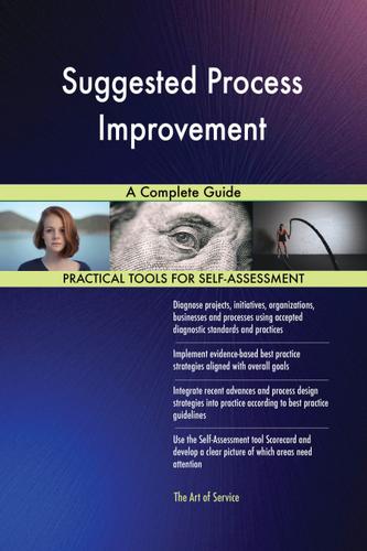 Cover image for Suggested Process Improvement A Complete Guide