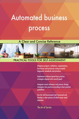 Cover image for Automated business process A Clear and Concise Reference