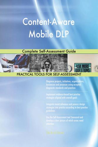 Cover image for Content-Aware Mobile DLP Complete Self-Assessment Guide