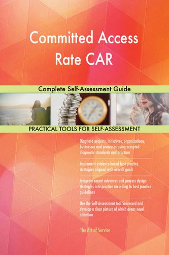Cover image for Committed Access Rate CAR Complete Self-Assessment Guide