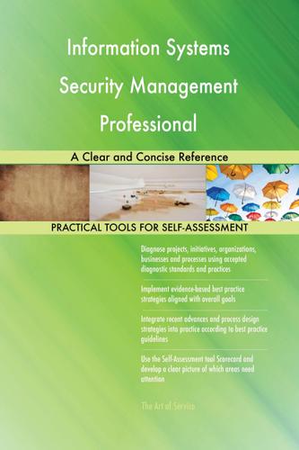 Cover image for Information Systems Security Management Professional A Clear and Concise Reference