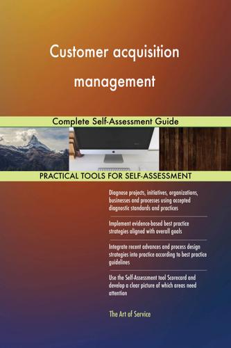 Cover image for Customer acquisition management Complete Self-Assessment Guide