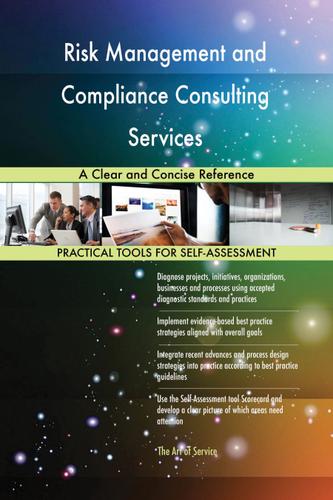 Cover image for Risk Management and Compliance Consulting Services A Clear and Concise Reference