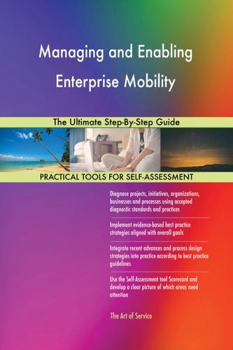 Cover image for Managing and Enabling Enterprise Mobility The Ultimate Step-By-Step Guide