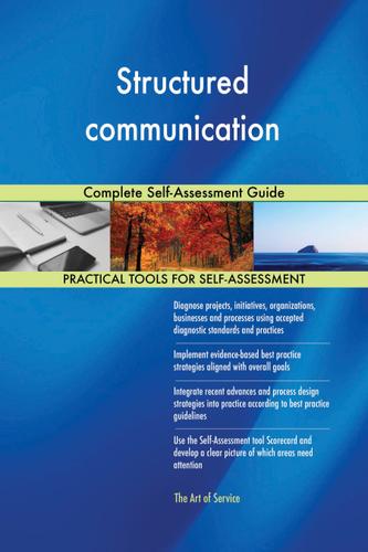Cover image for Structured communication Complete Self-Assessment Guide